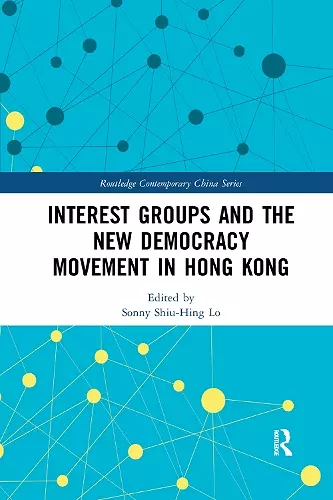 Interest Groups and the New Democracy Movement in Hong Kong cover