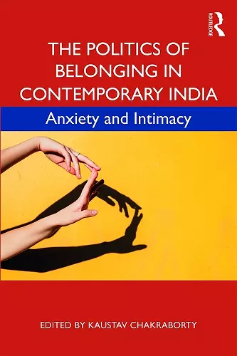 The Politics of Belonging in Contemporary India cover