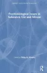 Psychobiological Issues in Substance Use and Misuse cover