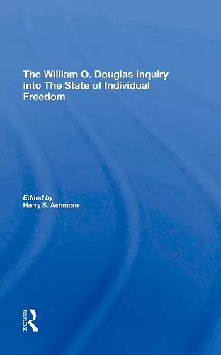 The William O. Douglas Inquiry Into The State Of Individual Freedom cover