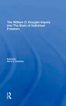 The William O. Douglas Inquiry Into The State Of Individual Freedom cover