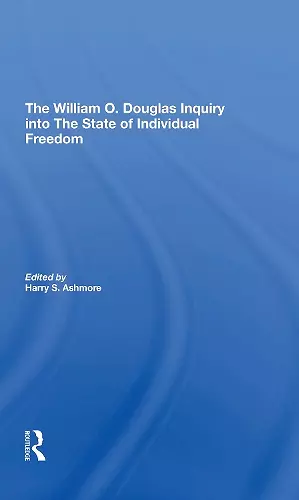 The William O. Douglas Inquiry Into The State Of Individual Freedom cover