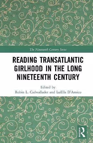 Reading Transatlantic Girlhood in the Long Nineteenth Century cover