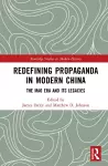 Redefining Propaganda in Modern China cover