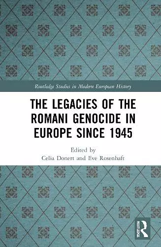 The Legacies of the Romani Genocide in Europe since 1945 cover