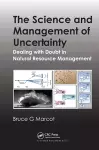 The Science and Management of Uncertainty cover