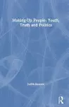 Making-Up People: Youth, Truth and Politics cover