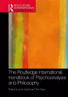 The Routledge International Handbook of Psychoanalysis and Philosophy cover