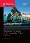Routledge Handbook of Environmental Policy in China cover