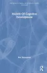 Models Of Cognitive Development cover