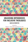 Unlocking Orthodoxies for Inclusive Theologies cover