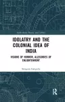 Idolatry and the Colonial Idea of India cover