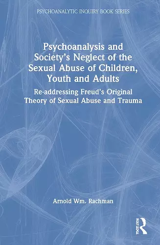 Psychoanalysis and Society’s Neglect of the Sexual Abuse of Children, Youth and Adults cover