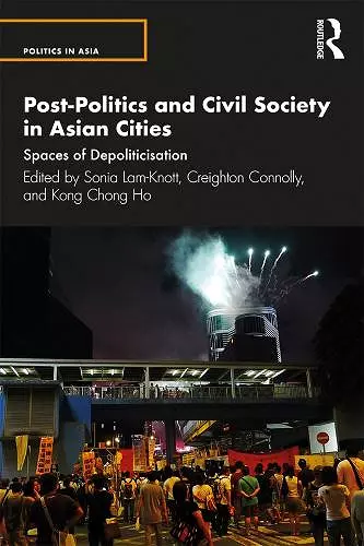 Post-Politics and Civil Society in Asian Cities cover