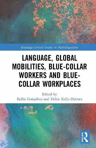 Language, Global Mobilities, Blue-Collar Workers and Blue-collar Workplaces cover