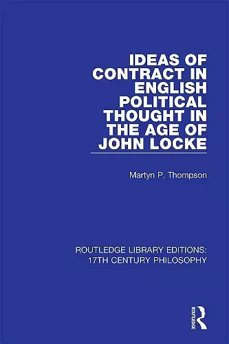 Ideas of Contract in English Political Thought in the Age of John Locke cover