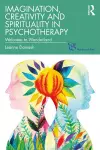 Imagination, Creativity and Spirituality in Psychotherapy cover