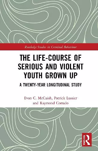 The Life-Course of Serious and Violent Youth Grown Up cover