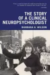 The Story of a Clinical Neuropsychologist cover