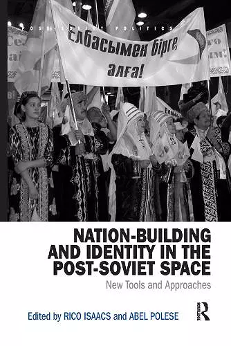 Nation-Building and Identity in the Post-Soviet Space cover