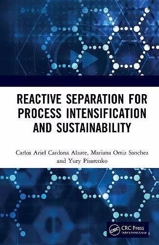 Reactive Separation for Process Intensification and Sustainability cover
