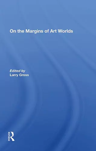 On The Margins Of Art Worlds cover