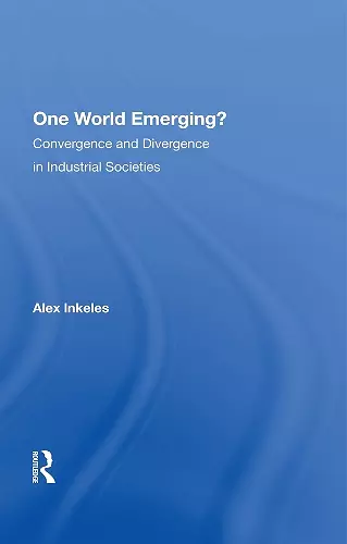 One World Emerging? Convergence And Divergence In Industrial Societies cover