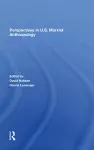 Perspectives In U.s. Marxist Anthropology cover