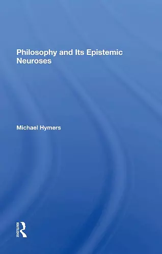 Philosophy And Its Epistemic Neuroses cover