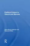 Political Culture In Vienna And Warsaw cover