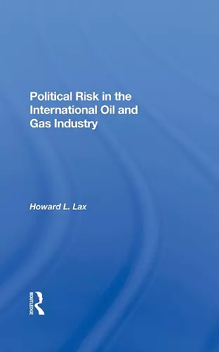 Political Risk In The International Oil And Gas Industry cover