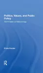 Politics, Values, And Public Policy cover