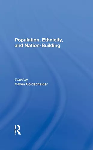 Population, Ethnicity, And Nationbuilding cover