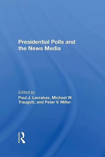 Presidential Polls And The News Media cover