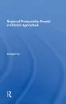 Regional Productivity Growth In China's Agriculture cover