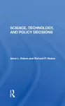 Science, Technology, And Policy Decisions cover