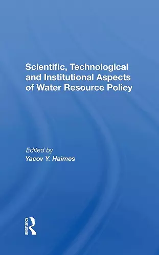 Scientific, Technological And Institutional Aspects Of Water Resource Policy cover