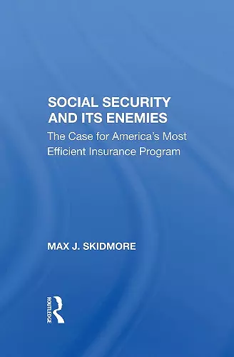 Social Security And Its Enemies cover