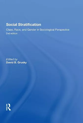 Social Stratification, Class, Race, and Gender in Sociological Perspective, Second Edition cover