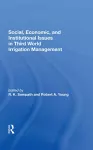 Social, Economic, And Institutional Issues In Third World Irrigation Management cover