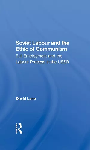 Soviet Labour And The Ethic Of Communism cover