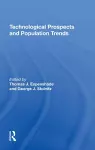 Technological Prospects And Population Trends cover