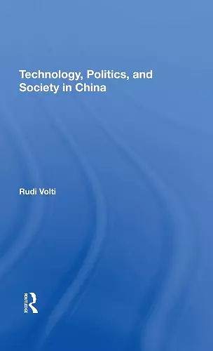 Technology, Politics, And Society In China cover