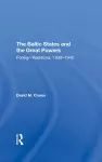 The Baltic States And The Great Powers cover