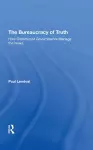 The Bureaucracy Of Truth cover