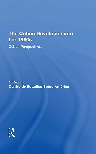 The Cuban Revolution Into The 1990s cover