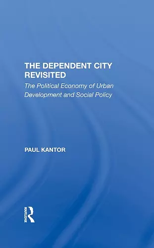 The Dependent City Revisited cover