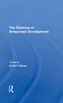 The Dilemma Of Amazonian Development cover