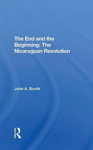 The End And The Beginning: The Nicaraguan Revolution cover