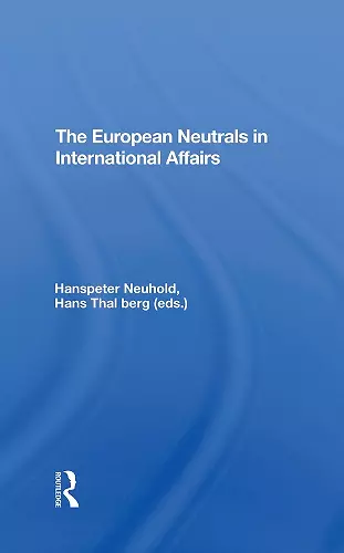 The European Neutrals In International Affairs cover